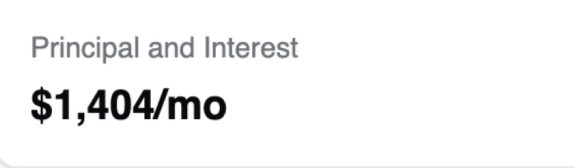 Principal and Interest $1,404 per month